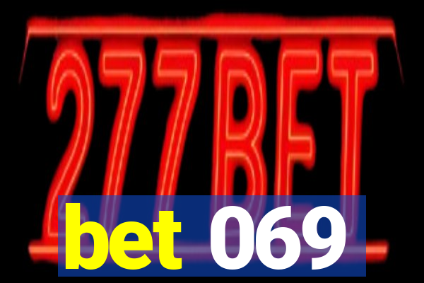 bet 069
