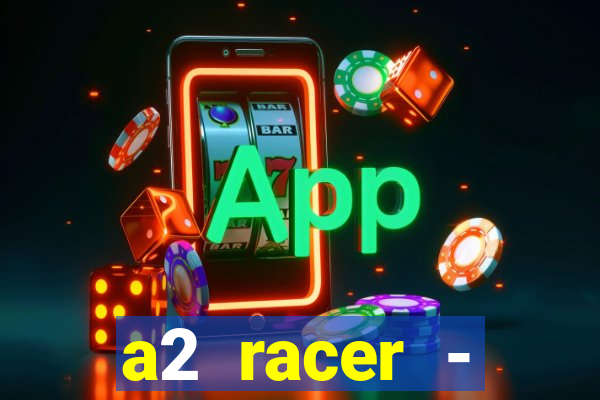 a2 racer - riscando o asfalto filme completo dublado