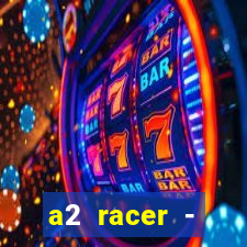 a2 racer - riscando o asfalto filme completo dublado