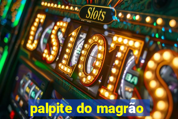 palpite do magrão