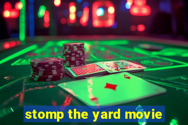 stomp the yard movie