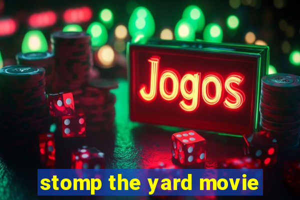 stomp the yard movie