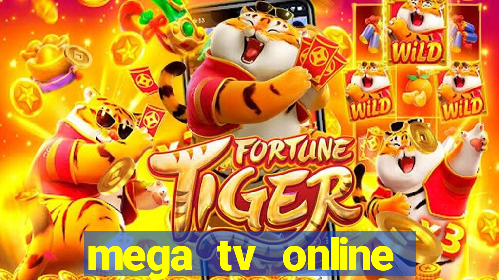 mega tv online gratis futebol ao vivo