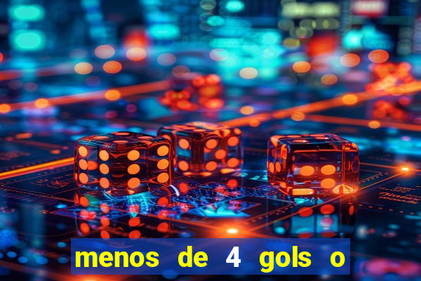 menos de 4 gols o que significa