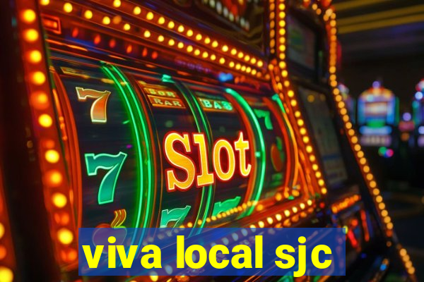viva local sjc