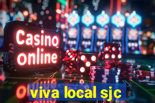 viva local sjc