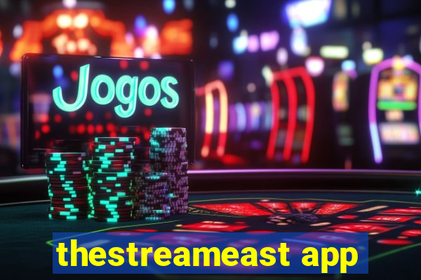 thestreameast app