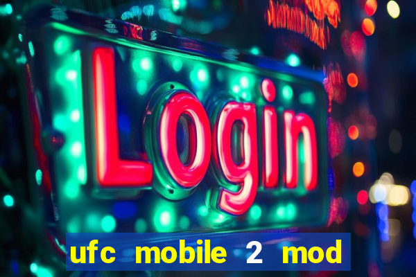 ufc mobile 2 mod apk unlimited money and gems