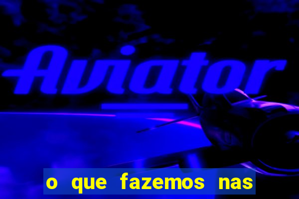o que fazemos nas sombras redecanais