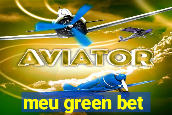 meu green bet