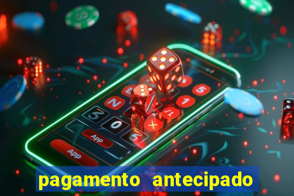 pagamento antecipado na estrela bet