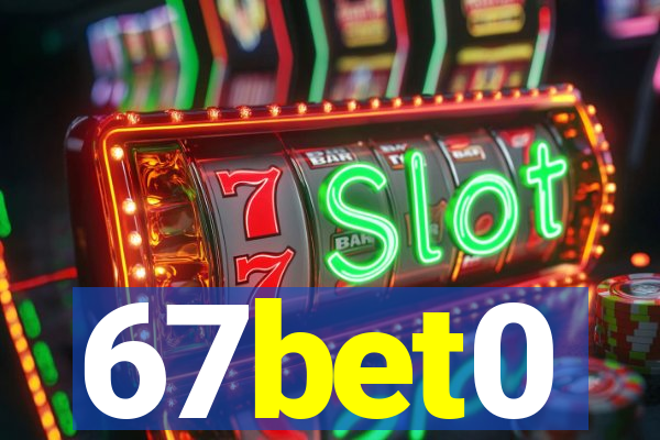 67bet0