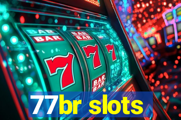 77br slots