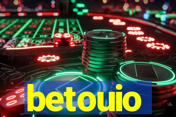 betouio