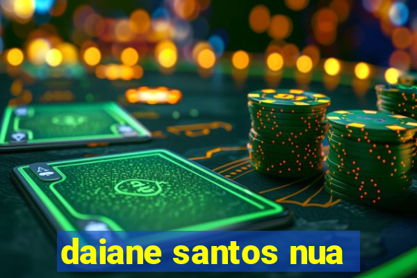 daiane santos nua