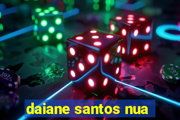 daiane santos nua