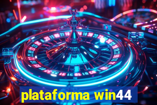 plataforma win44