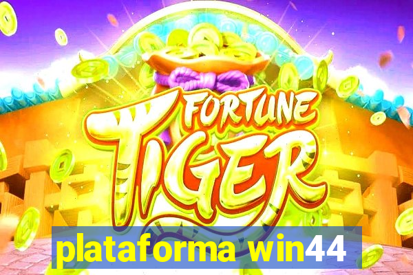 plataforma win44