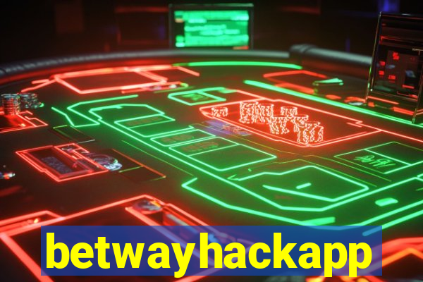 betwayhackapp