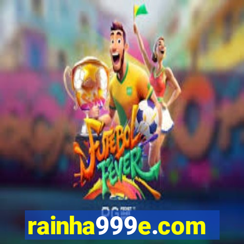 rainha999e.com
