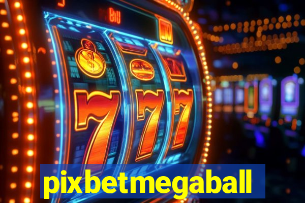 pixbetmegaball