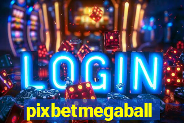pixbetmegaball
