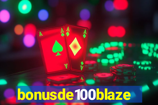 bonusde100blaze