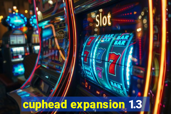 cuphead expansion 1.3