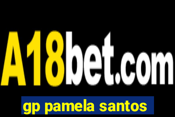 gp pamela santos