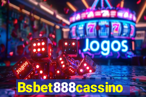 Bsbet888cassino