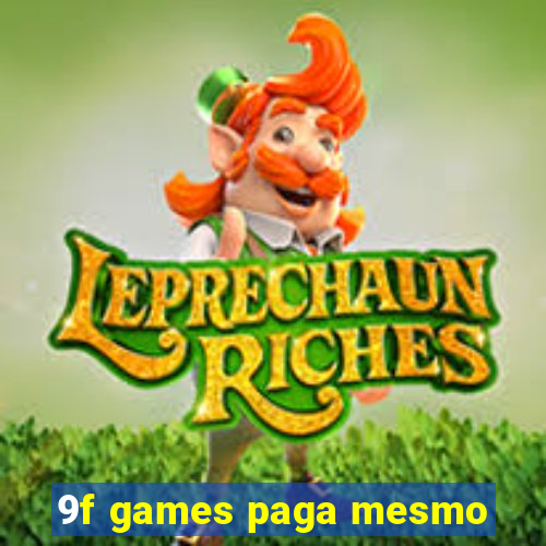 9f games paga mesmo
