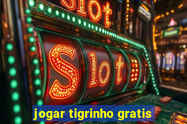 jogar tigrinho gratis