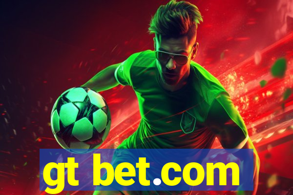 gt bet.com