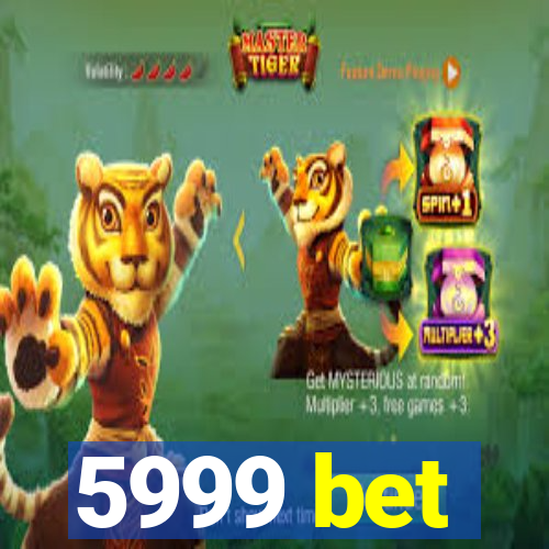 5999 bet