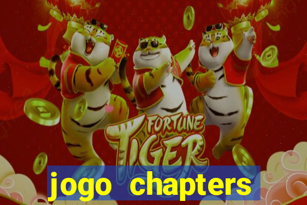 jogo chapters diamantes infinitos