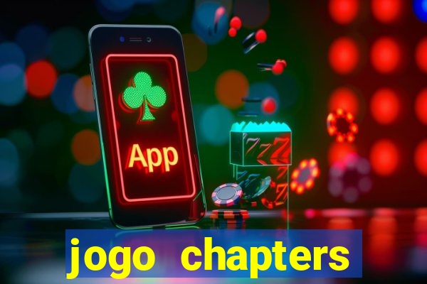 jogo chapters diamantes infinitos