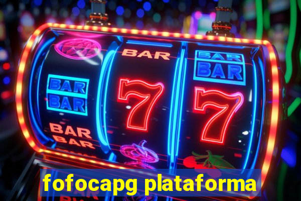 fofocapg plataforma