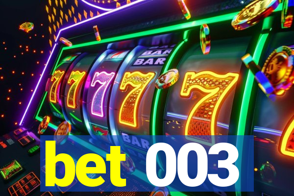 bet 003