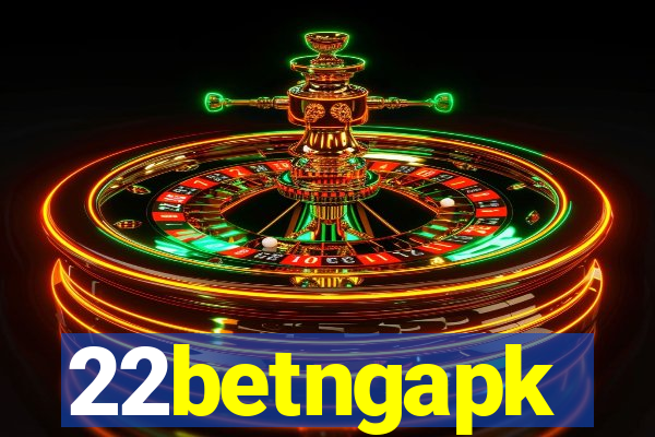22betngapk