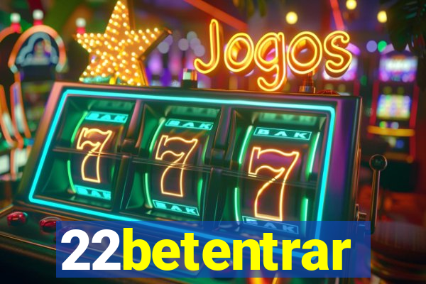 22betentrar