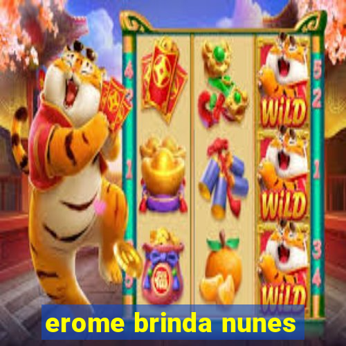 erome brinda nunes