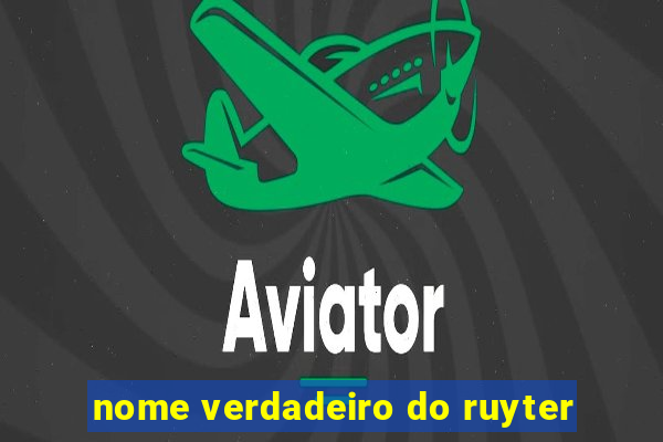 nome verdadeiro do ruyter