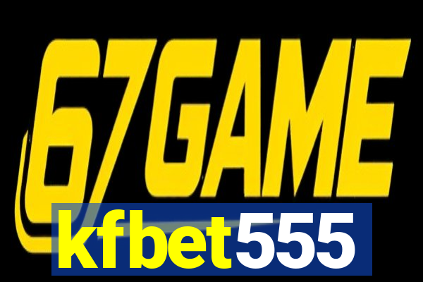 kfbet555