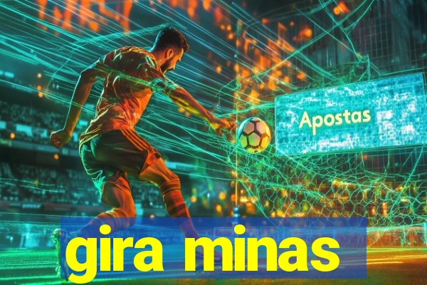 gira minas