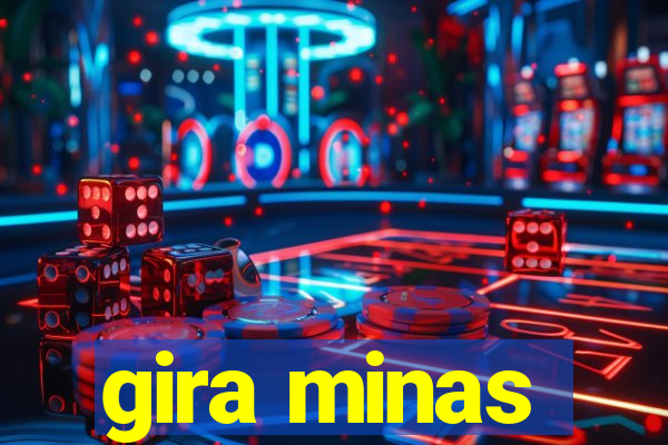 gira minas