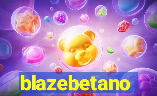 blazebetano