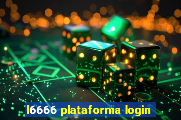 l6666 plataforma login