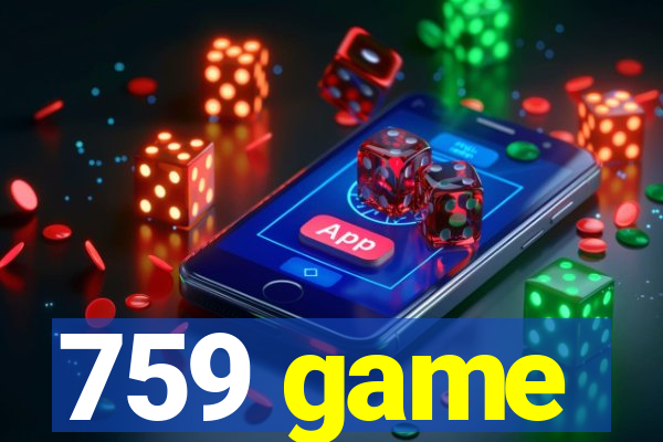 759 game