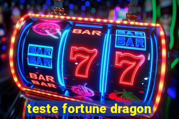 teste fortune dragon