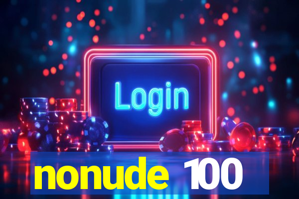nonude 100